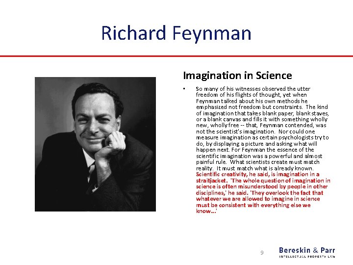 Richard Feynman Imagination in Science • So many of his witnesses observed the utter
