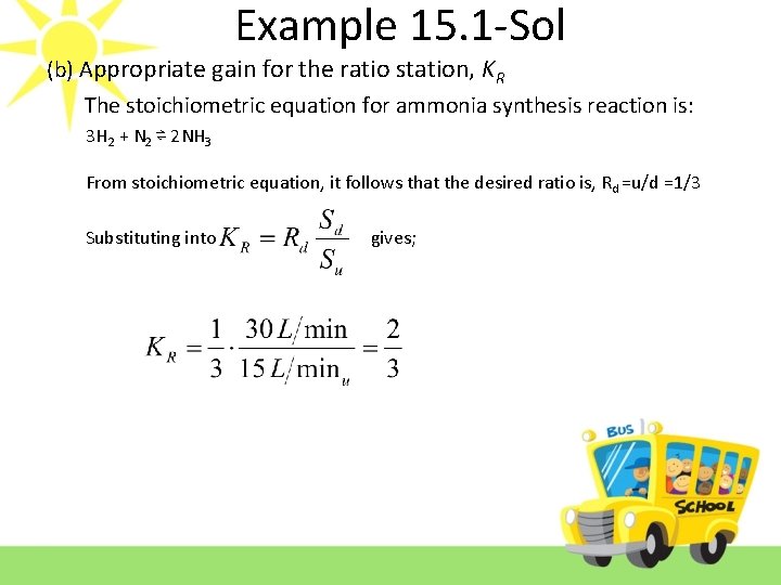 Example 15. 1 -Sol (b) Appropriate gain for the ratio station, KR The stoichiometric