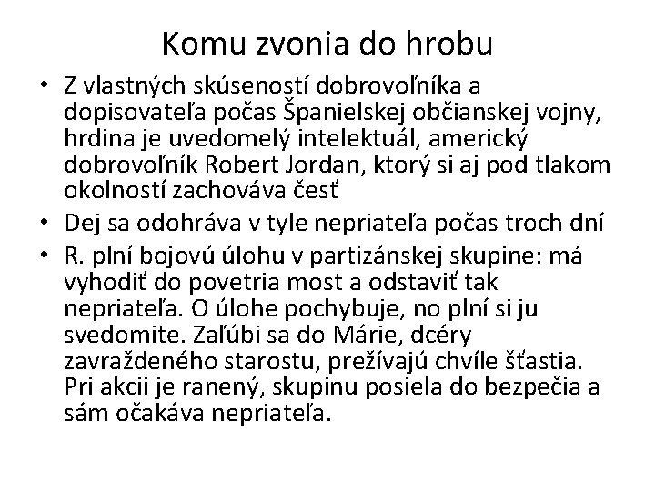 Komu zvonia do hrobu • Z vlastných skúseností dobrovoľníka a dopisovateľa počas Španielskej občianskej