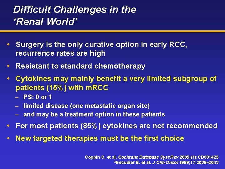 Difficult Challenges in the ‘Renal World’ Surgery is the only curative option in early