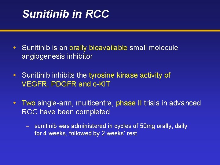 Sunitinib in RCC Sunitinib is an orally bioavailable small molecule angiogenesis inhibitor Sunitinib inhibits