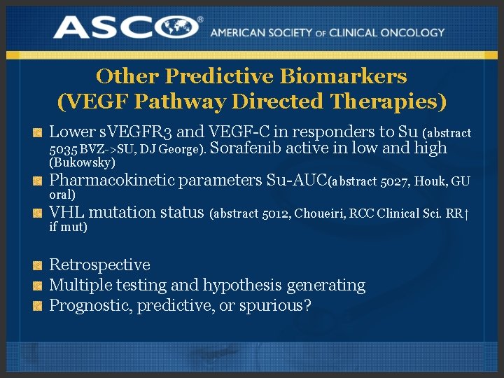 Other Predictive Biomarkers (VEGF Pathway Directed Therapies) Lower s. VEGFR 3 and VEGF-C in