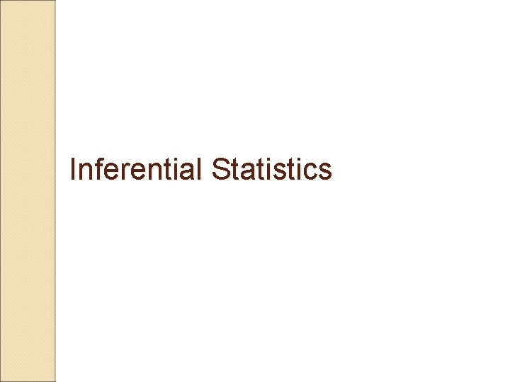 Inferential Statistics 