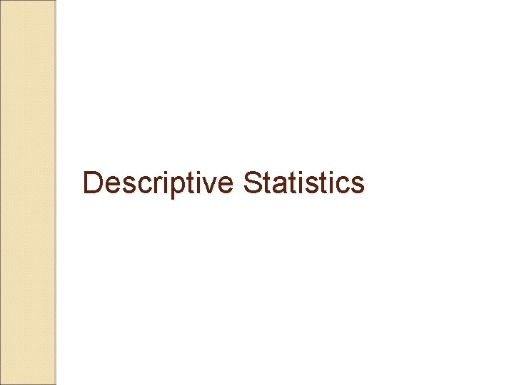 Descriptive Statistics 