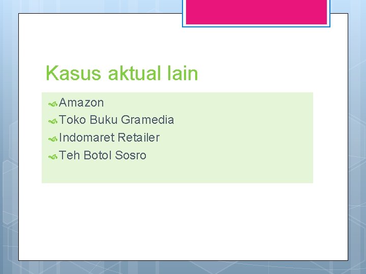 Kasus aktual lain Amazon Toko Buku Gramedia Indomaret Retailer Teh Botol Sosro 