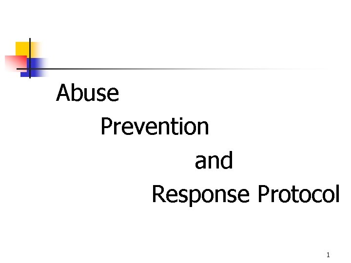 Abuse Prevention and Response Protocol 1 
