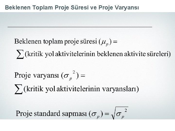 Beklenen Toplam Proje Süresi ve Proje Varyansı 