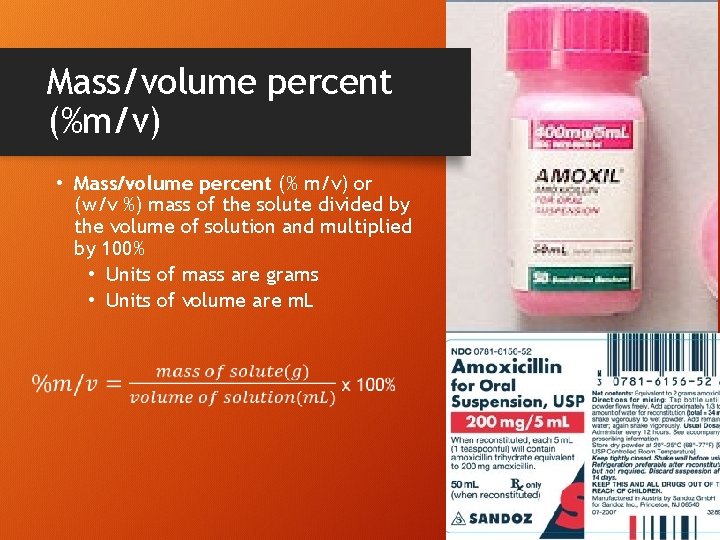 Mass/volume percent (%m/v) • Mass/volume percent (% m/v) or (w/v %) mass of the