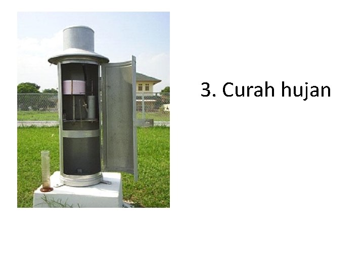 3. Curah hujan 3. Curah hujan