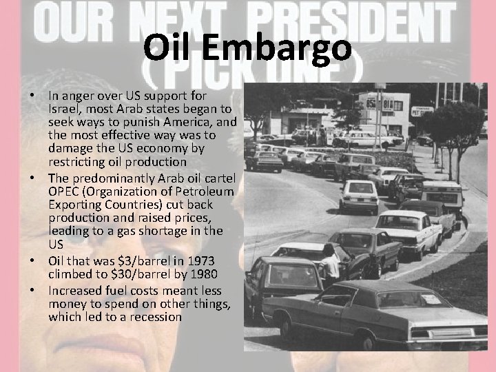 Oil Embargo • In anger over US support for Israel, most Arab states began