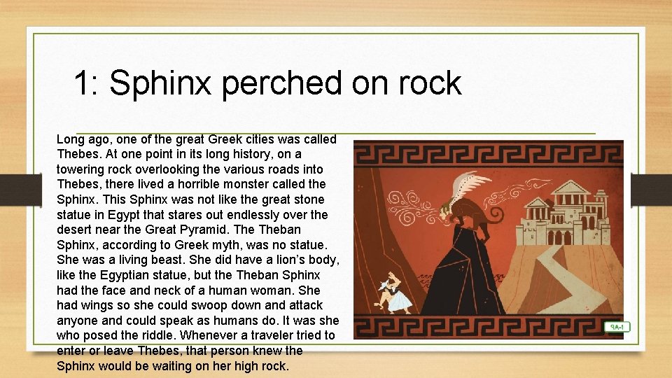1: Sphinx perched on rock Long ago, one of the great Greek cities was 1: Sphinx perched on rock Long ago, one of the great Greek cities was