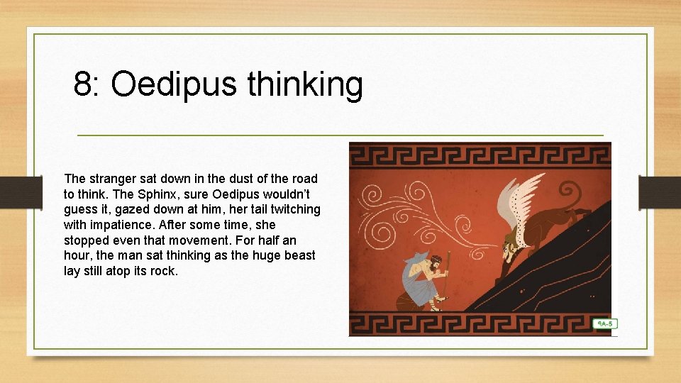 8: Oedipus thinking The stranger sat down in the dust of the road to 8: Oedipus thinking The stranger sat down in the dust of the road to