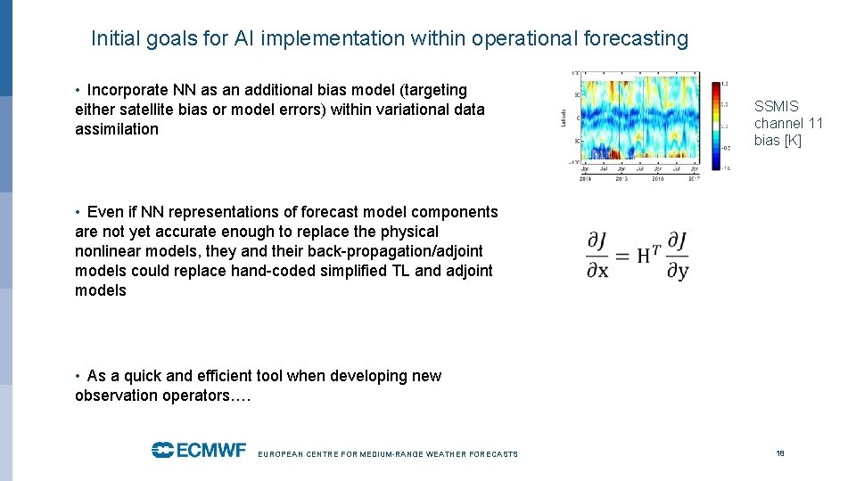 Initial goals for AI implementation within operational forecasting • Incorporate NN as an additional