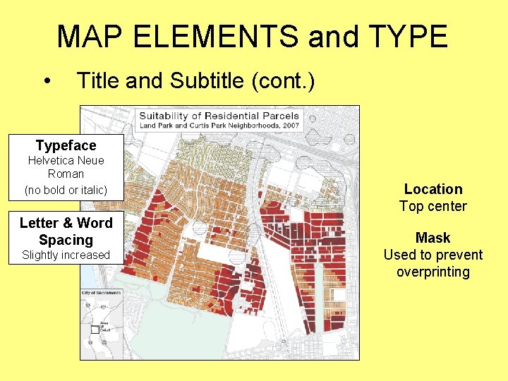 MAP ELEMENTS and TYPE • Title and Subtitle (cont. ) Typeface Helvetica Neue Roman