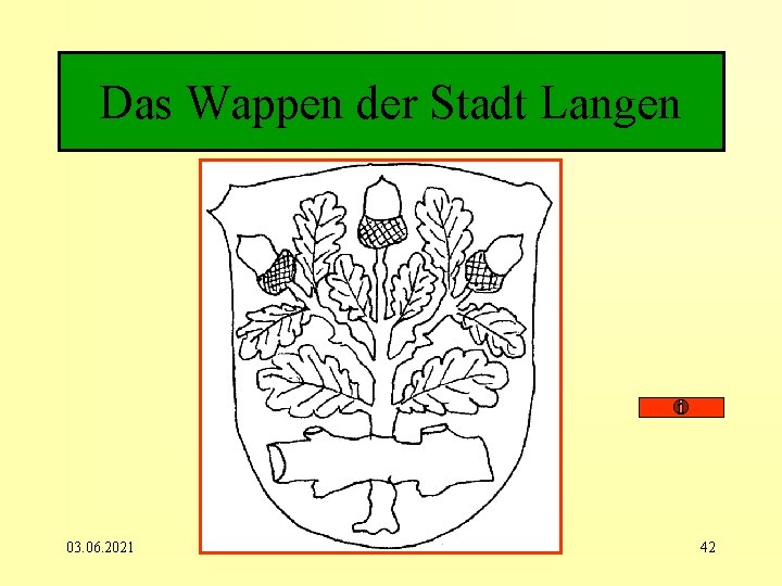 Das Wappen der Stadt Langen 03. 06. 2021 42 