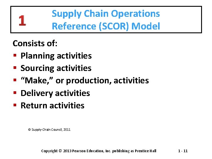 1 Supply Chain Operations Reference (SCOR) Model Consists of: § Planning activities § Sourcing
