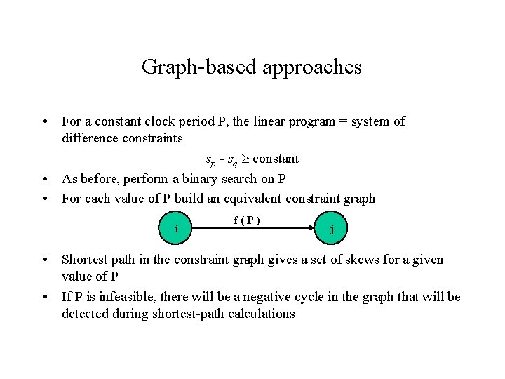 Graph-based approaches • For a constant clock period P, the linear program = system