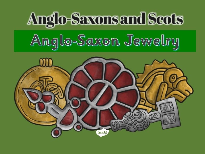 Anglo Saxon Jewelry 