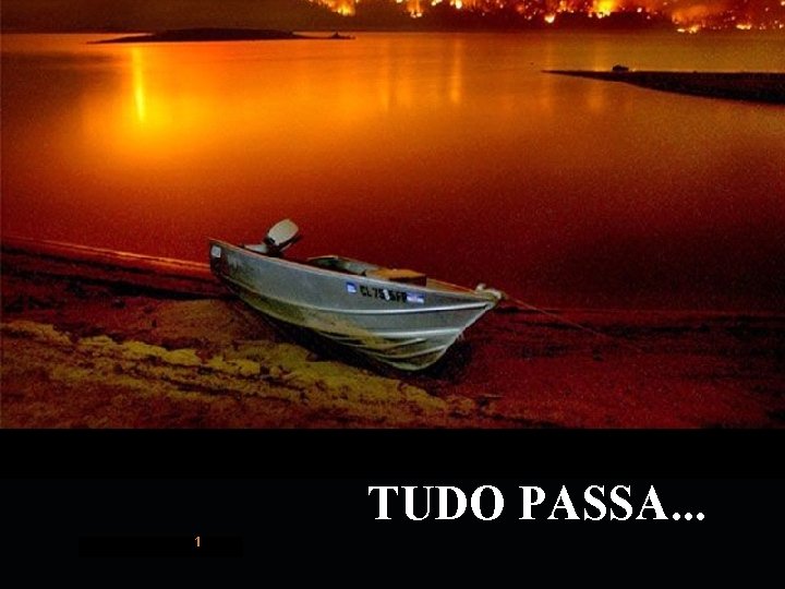 TUDO PASSA. . . 1 