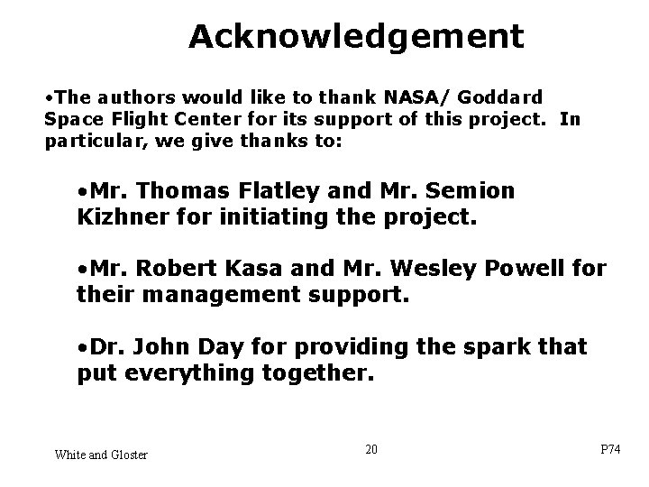 Acknowledgement • The authors would like to thank NASA/ Goddard Space Flight Center for