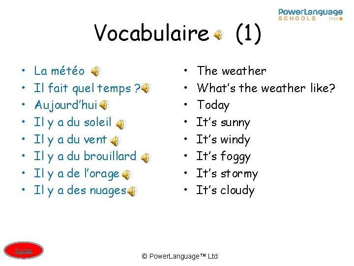 Vocabulaire • • home La météo Il fait quel temps ? Aujourd’hui Il y