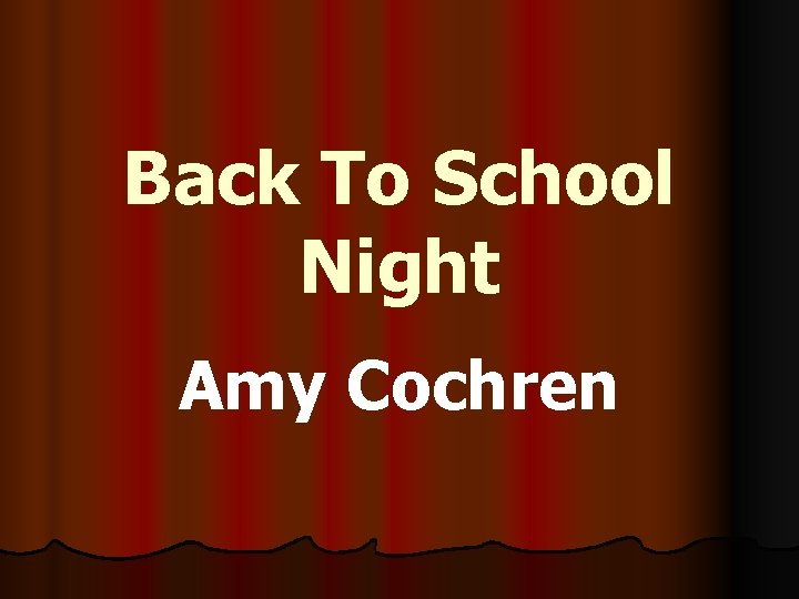 Back To School Night Amy Cochren 