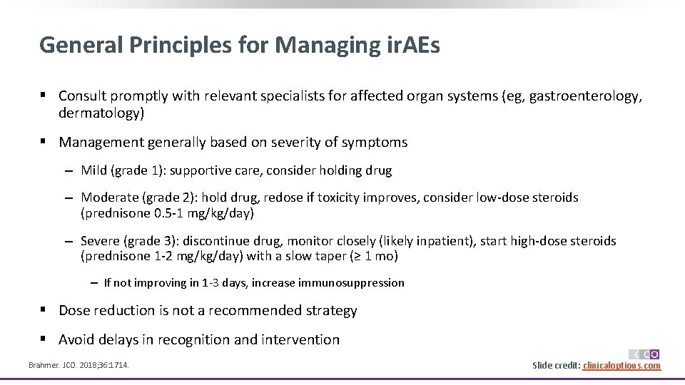 General Principles for Managing ir. AEs § Consult promptly with relevant specialists for affected