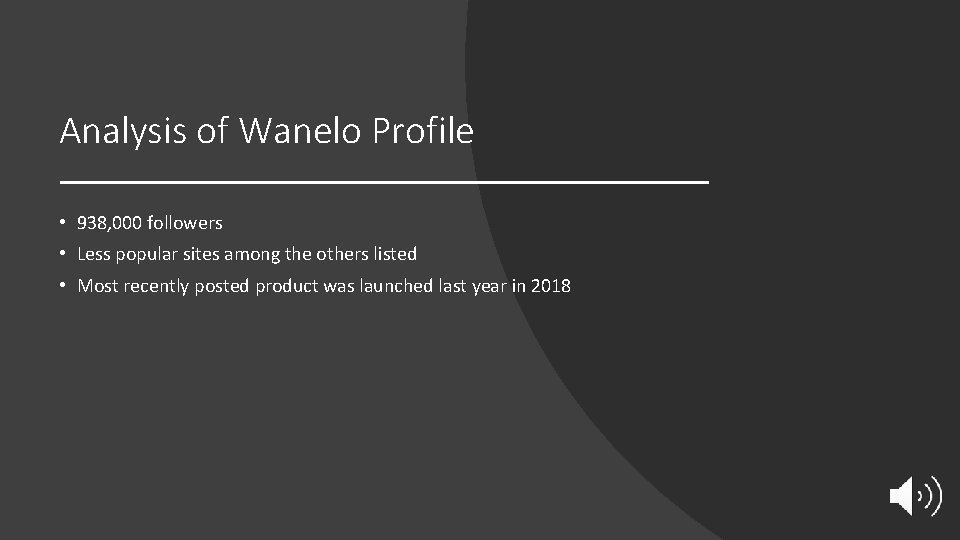 Analysis of Wanelo Profile • 938, 000 followers • Less popular sites among the