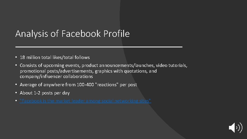 Analysis of Facebook Profile • 18 million total likes/total follows • Consists of upcoming
