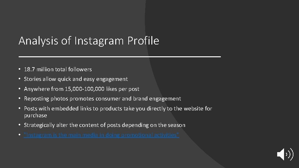 Analysis of Instagram Profile • 18. 7 million total followers • Stories allow quick
