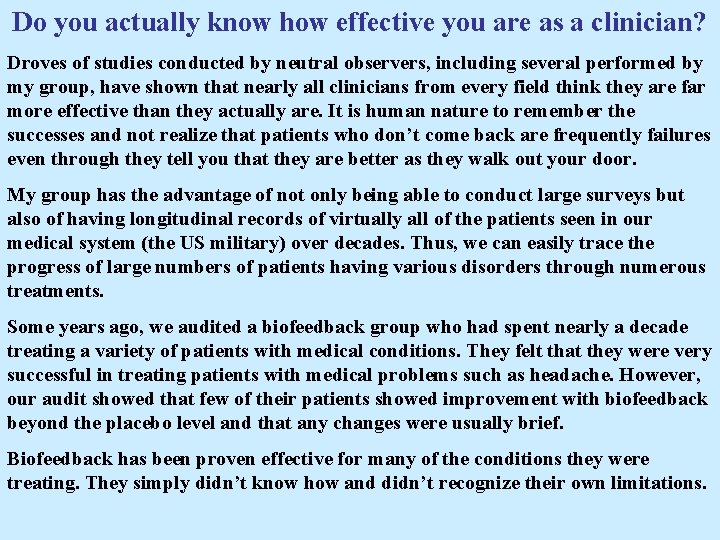Do you actually know how effective you are as a clinician? Droves of studies