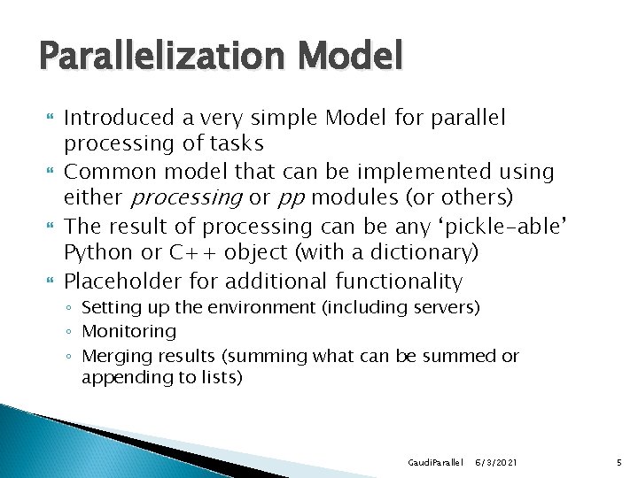 Parallelization Model Introduced a very simple Model for parallel processing of tasks Common model Parallelization Model Introduced a very simple Model for parallel processing of tasks Common model