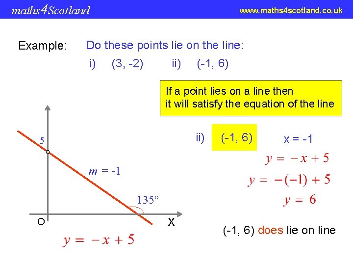 maths 4 Scotland Example: www. maths 4 scotland. co. uk Do these points lie