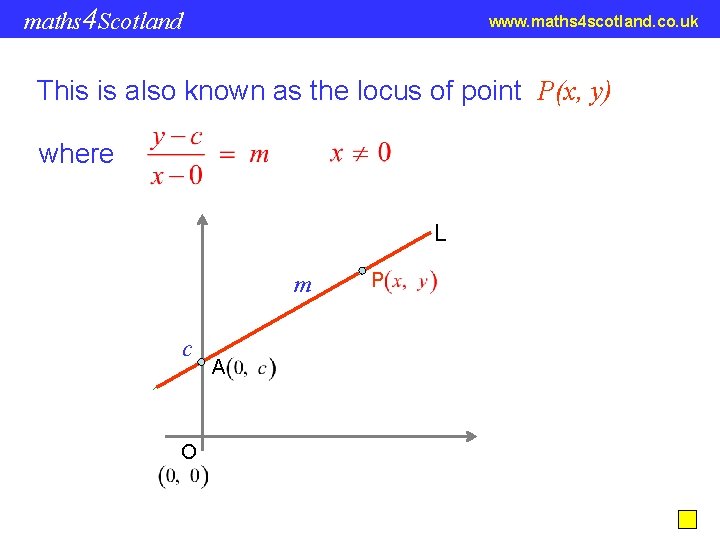 maths 4 Scotland www. maths 4 scotland. co. uk This is also known as