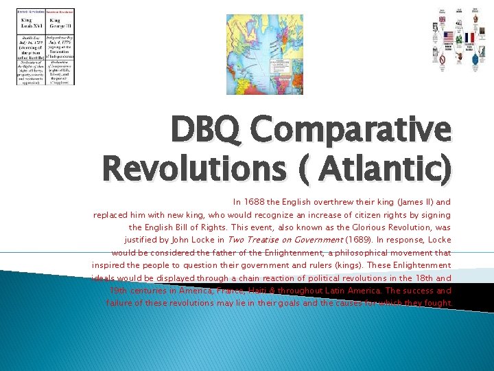 DBQ Comparative Revolutions ( Atlantic) In 1688 the English overthrew their king (James II)