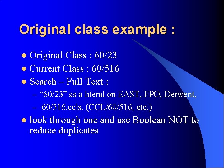 Original class example : Original Class : 60/23 l Current Class : 60/516 l