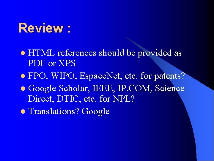 Review : HTML references should be provided as PDF or XPS l FPO, WIPO,