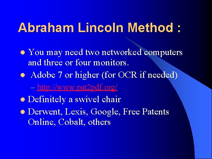 Abraham Lincoln Method : You may need two networked computers and three or four