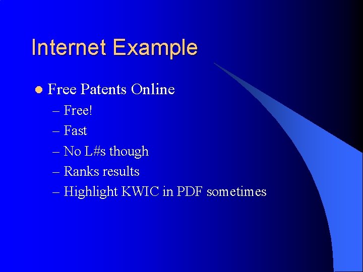 Internet Example l Free Patents Online – Free! – Fast – No L#s though