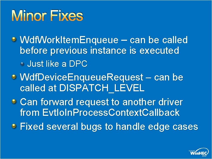 Minor Fixes Wdf. Work. Item. Enqueue – can be called before previous instance is