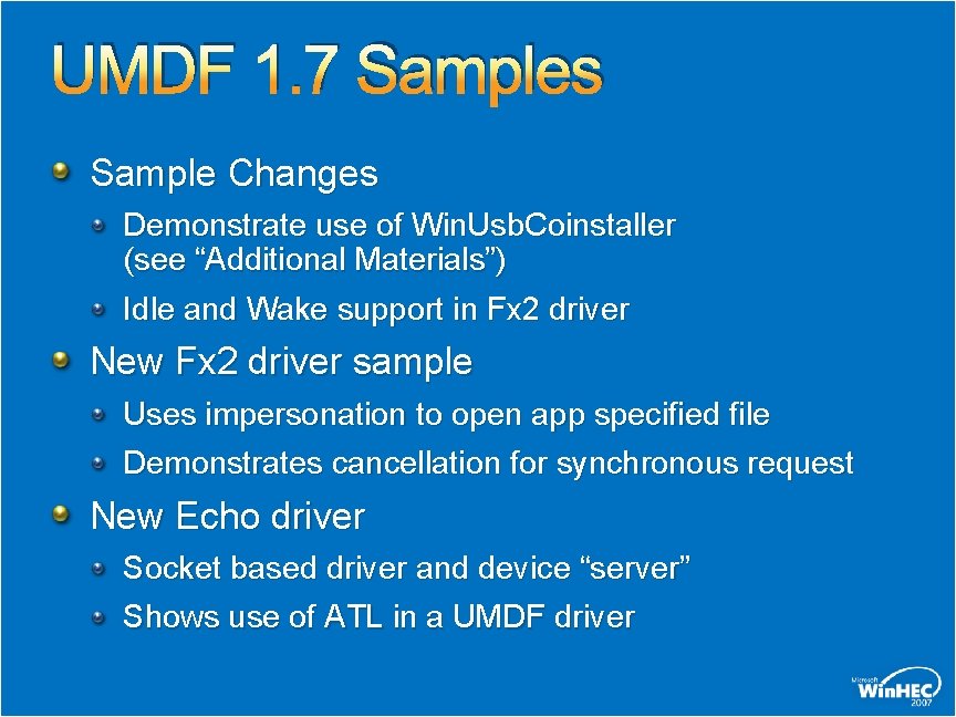 UMDF 1. 7 Samples Sample Changes Demonstrate use of Win. Usb. Coinstaller (see “Additional