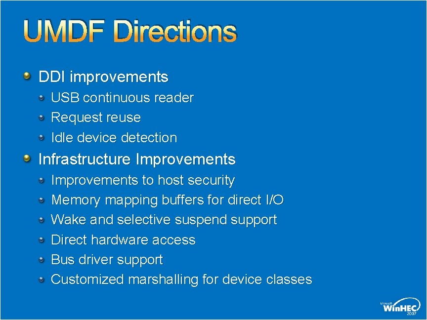 UMDF Directions DDI improvements USB continuous reader Request reuse Idle device detection Infrastructure Improvements