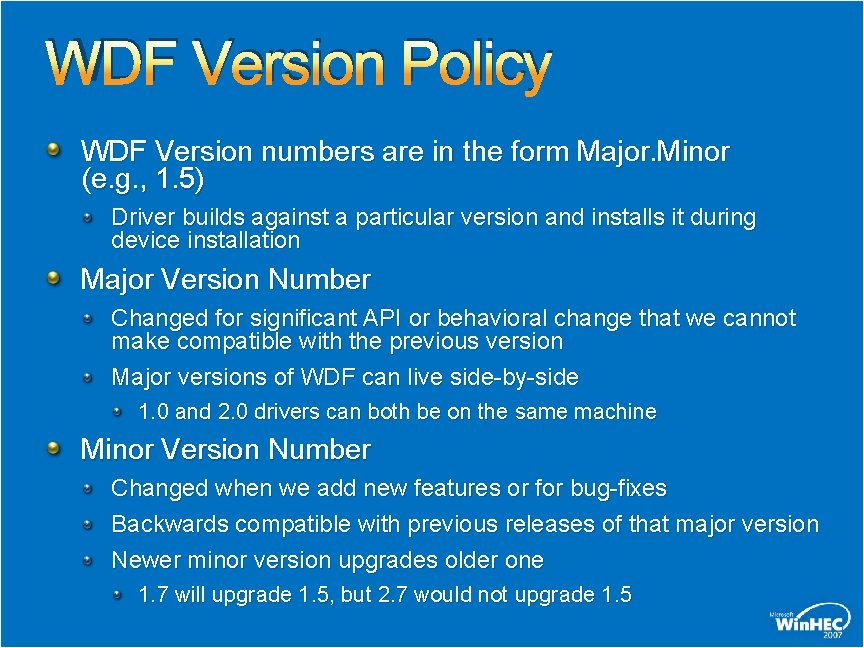 WDF Version Policy WDF Version numbers are in the form Major. Minor (e. g.
