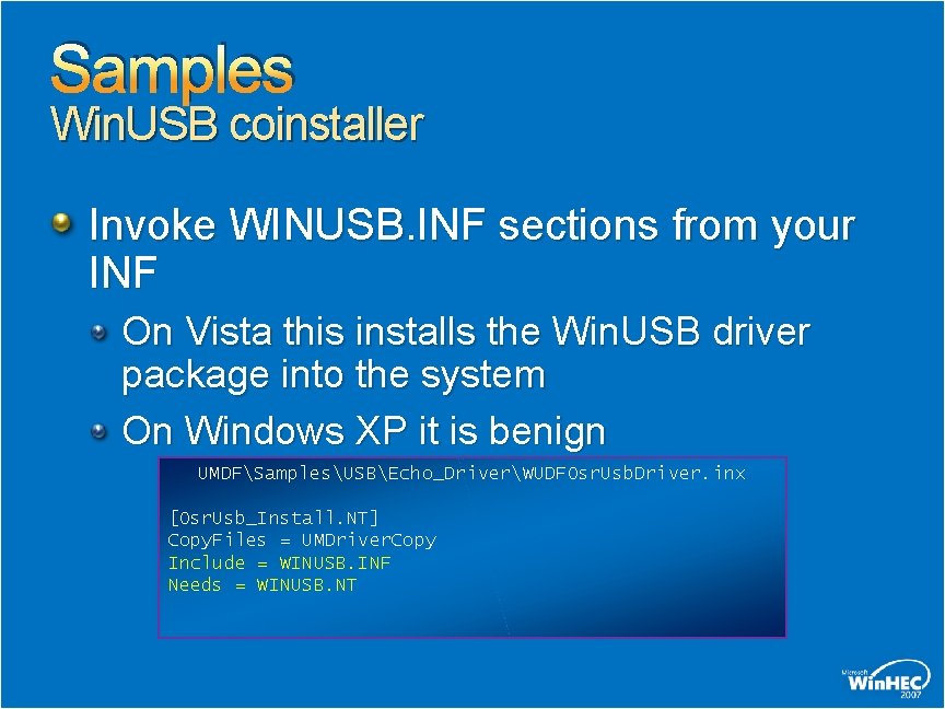 Samples Win. USB coinstaller Invoke WINUSB. INF sections from your INF On Vista this