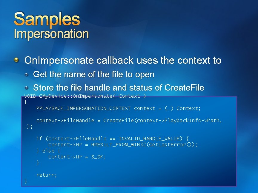 Samples Impersonation On. Impersonate callback uses the context to Get the name of the