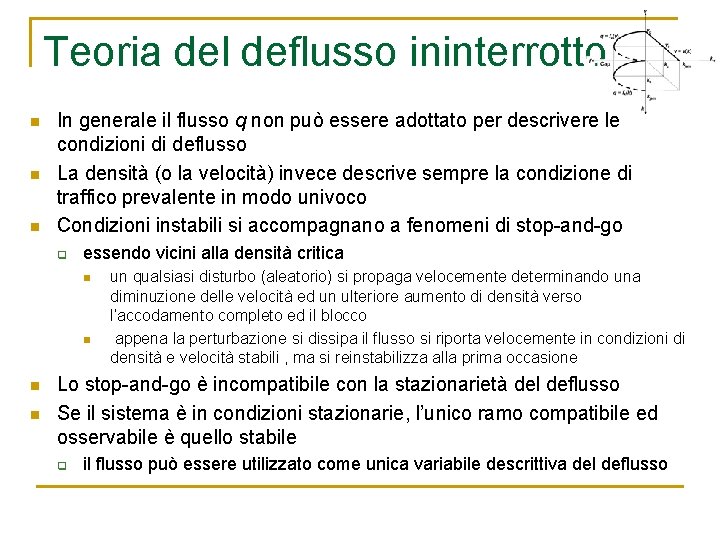 Teoria del deflusso ininterrotto n n n In generale il flusso q non può