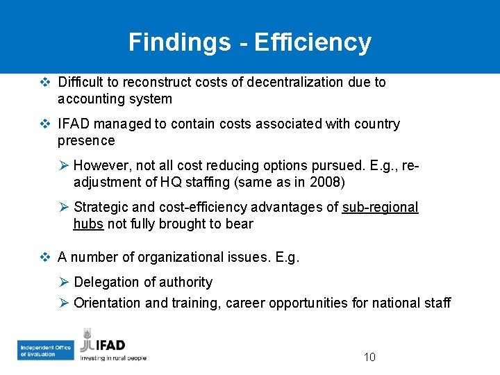 Findings - Efficiency v Difficult to reconstruct costs of decentralization due to accounting system