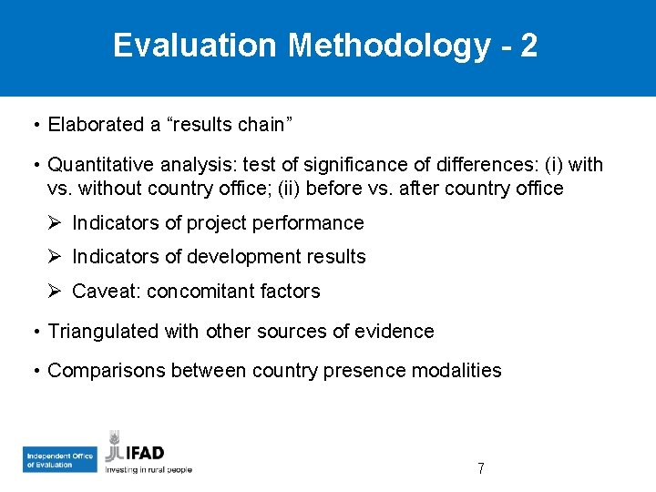 Evaluation Methodology - 2 • Elaborated a “results chain” • Quantitative analysis: test of