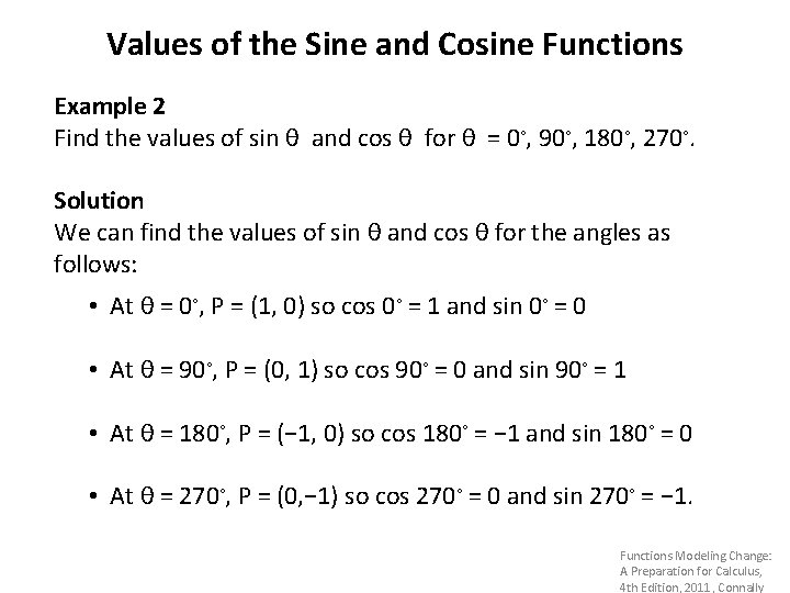 Values of the Sine and Cosine Functions Example 2 Find the values of sin