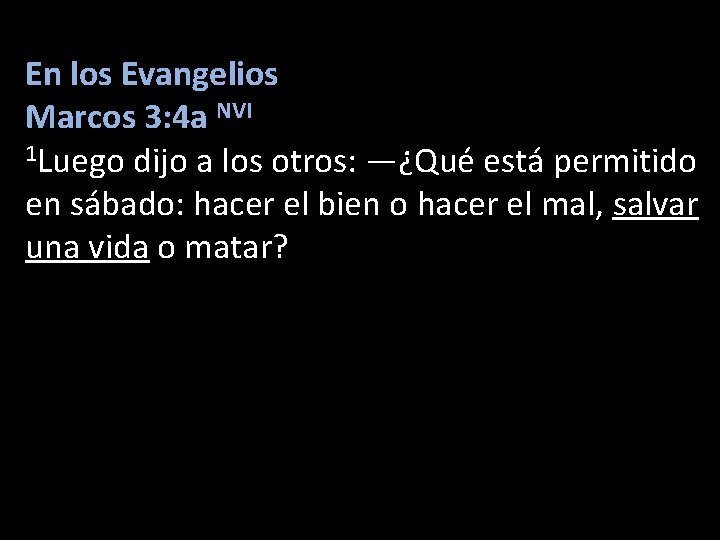 En los Evangelios Marcos 3: 4 a NVI 1 Luego dijo a los otros: